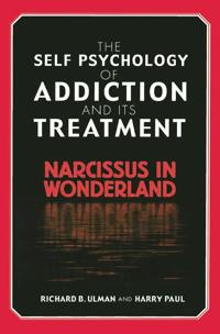 Bokomslag för "The Self Psychology of Addiction and its Treatment"