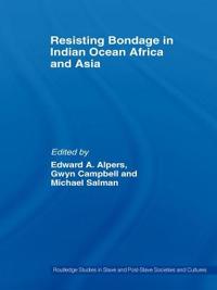 Kirjan kansi "Resisting Bondage in Indian Ocean Africa and Asia"
