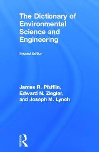 The Dictionary of Environmental Science and Engineering