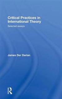 Critical Practices in International Theory