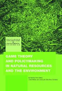 Game Theory and Policy Making in Natural Resources and the Environment