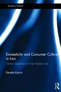 Kirjan kansi "Domesticity and Consumer Culture in Iran"