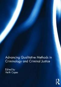 Bokomslag för "Advancing Qualitative Methods in Criminology and Criminal Justice"