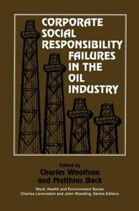 Bokomslag för "Corporate Social Responsibility Failures in the Oil Industry"