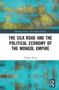 Bokomslag for "The Silk Road and the Political Economy of the Mongol Empire"