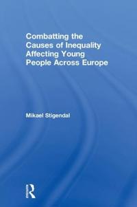 Bokomslag för "Combatting the Causes of Inequality Affecting Young People Across Europe"