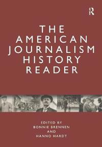 The American Journalism History Reader