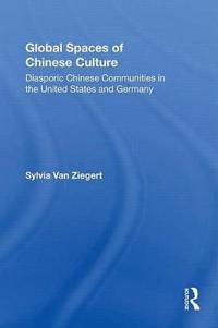 Global Spaces of Chinese Culture