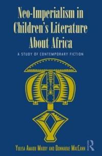 Neo-Imperialism in Children's Literature About Africa