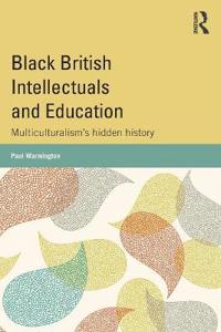 Black British Intellectuals and Education