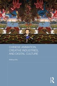 Bokomslag för "Chinese Animation, Creative Industries, and Digital Culture"