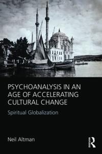 Bokomslag for "Psychoanalysis in an Age of Accelerating Cultural Change"
