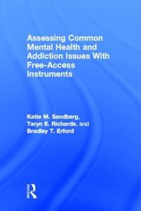 Bokomslag for "Assessing Common Mental Health and Addiction Issues With Free-Access Instruments"