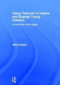 Bokomslag for "Using Festivals to Inspire and Engage Young Children"