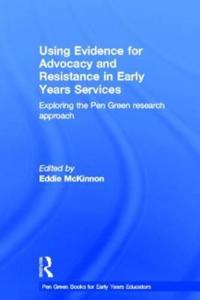 Bokomslag för "Using Evidence for Advocacy and Resistance in Early Years Services"
