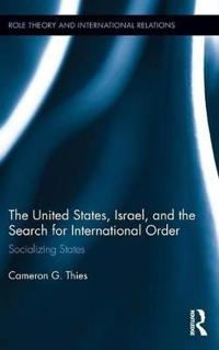 The United States, Israel and the Search for International Order