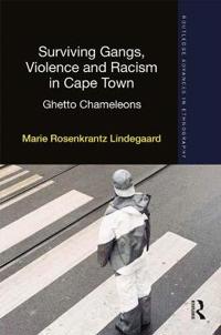 Bokomslag för "Surviving Gangs, Violence and Racism in Cape Town"