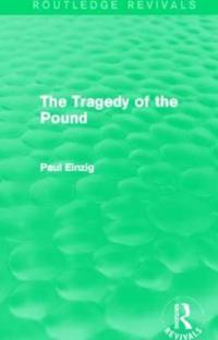The Tragedy of the Pound (Routledge Revivals)