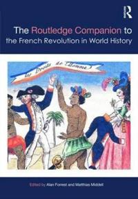 Bokomslag for "The Routledge Companion to the French Revolution in World History"