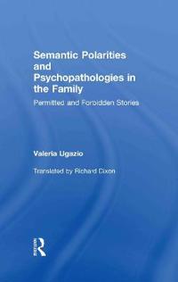 Bokomslag för "Semantic Polarities and Psychopathologies in the Family"