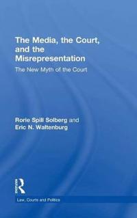 Bokomslag för "The Media, the Court, and the Misrepresentation"