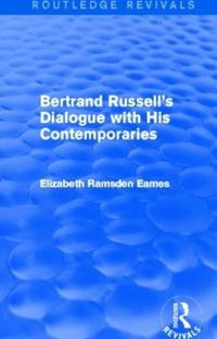 Kirjan kansi "Bertrand Russell's Dialogue with His Contemporaries (Routledge Revivals)"