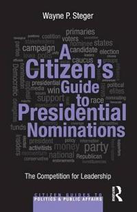 Bokomslag för "A Citizen's Guide to Presidential Nominations"