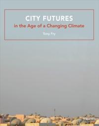 City Futures in the Age of a Changing Climate