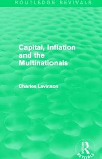Bokomslag för "Capital, Inflation and the Multinationals (Routledge Revivals)"