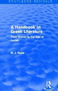 Bokomslag för "A Handbook of Greek Literature (Routledge Revivals)"
