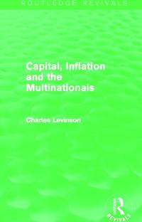 Capital, Inflation and the Multinationals (Routledge Revivals)
