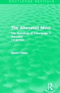 Bokomslag för "The Alienated Mind (Routledge Revivals)"