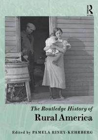 Bokomslag för "The Routledge History of Rural America"