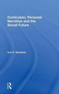 Bokomslag för "Curriculum, Personal Narrative and the Social Future"