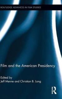 Bokomslag för "Film and the American Presidency"