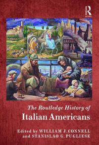 Bokomslag för "The Routledge History of Italian Americans"