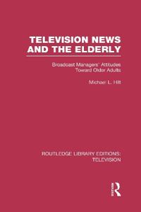Bokomslag för "Television News and the Elderly"
