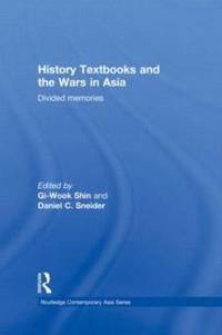 Bokomslag för "History Textbooks and the Wars in Asia"