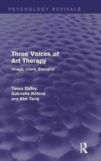 Three Voices of Art Therapy (Psychology Revivals)