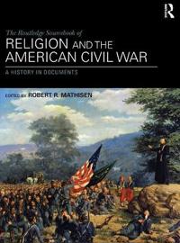 Bokomslag för "The Routledge Sourcebook of Religion and the American Civil War"