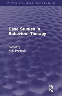 Bokomslag för "Case Studies in Behaviour Therapy (Psychology Revivals)"