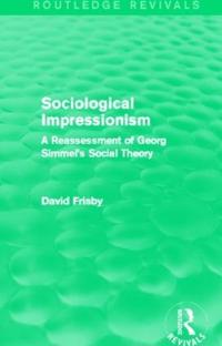 Sociological Impressionism (Routledge Revivals)