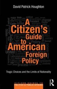 Bokomslag för "A Citizen's Guide to American Foreign Policy"