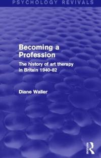Bokomslag för "Becoming a Profession (Psychology Revivals)"