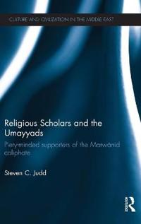 Bokomslag för "Religious Scholars and the Umayyads"