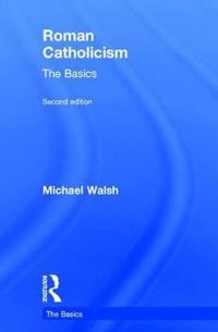 Bokomslag för "Roman Catholicism: The Basics"