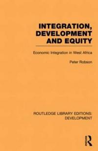 Bokomslag for "Integration, development and equity: economic integration in West Africa"