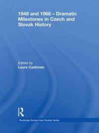 Bokomslag för "1948 and 1968 – Dramatic Milestones in Czech and Slovak History"