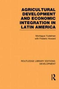 Bokomslag for "Agricultural Development and Economic Integration in Latin America"