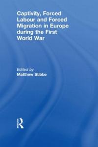 Kirjan kansi "Captivity, Forced Labour and Forced Migration in Europe during the First World War"